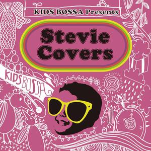 อัลบัม KIDS BOSSA Presents: Stevie Covers ศิลปิน KIDS BOSSA