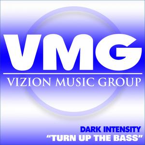 Listen to Turn up the Bass song with lyrics from Dark Intensity