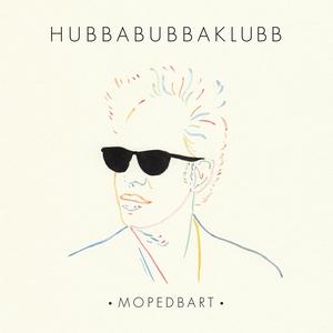 อัลบัม Mopedbart ศิลปิน Hubbabubbaklubb