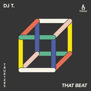 收听DJ T.的That Beat歌词歌曲