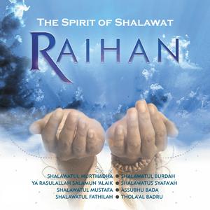 Dengarkan lagu Shalawatus Syafa'ah nyanyian RAIHAN dengan lirik