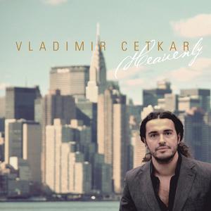 ดาวน์โหลดและฟังเพลง Heavenly (Dimitri from Paris Disco Mix) พร้อมเนื้อเพลงจาก Vladimir Cetkar
