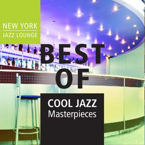 New York Jazz Lounge的專輯Best of Cool Jazz Masterpieces