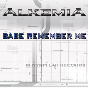 Album Babe Remember Me from Alkemia