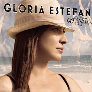 收聽Gloria Estefan的90 Millas歌詞歌曲