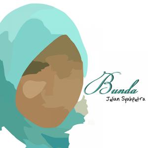 收聽Julian Syahputra的Bunda歌詞歌曲