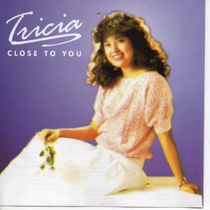 Dengarkan lagu Close to You nyanyian Tricia Amper dengan lirik