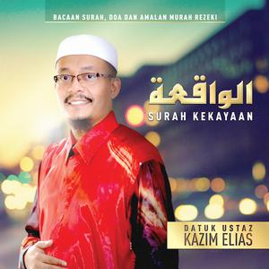 Dengarkan lagu Surah Al-Waqiah nyanyian Dato' Ustaz Mohd Kazim Elias dengan lirik