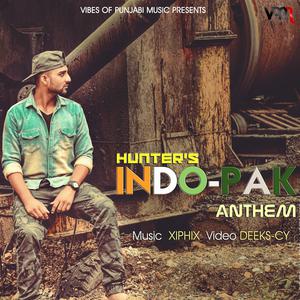 收听Hunter的Indo-Pak Anthem歌词歌曲