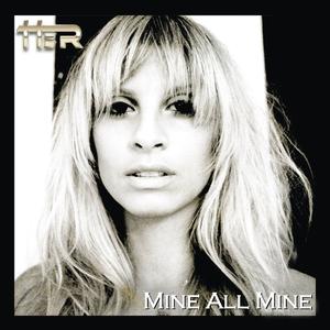 收聽HER的Mine All Mine歌詞歌曲