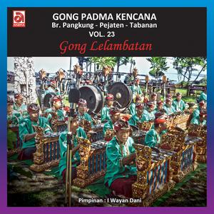 อัลบัม Gong Lelambatan Pejaten, Vol. 23 ศิลปิน Gong Padma Kencana