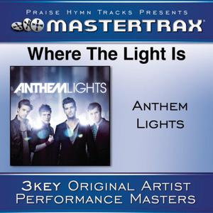 ดาวน์โหลดและฟังเพลง Where The Light Is (Low Without Background Vocals) ([Performance Track]) (Performance Track) พร้อมเนื้อเพลงจาก Anthem Lights