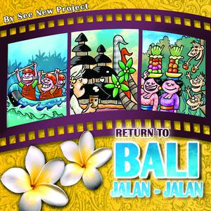 Return to Bali: Jalan-Jalan