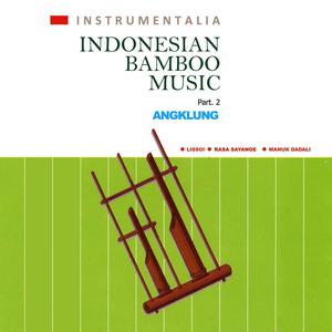 Instrumentalia Indonesian Bamboo Music: Angklung, Pt. 2 dari Tjoek Soeparlan