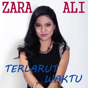 ดาวน์โหลดและฟังเพลง Terlarut Waktu พร้อมเนื้อเพลงจาก Zara Ali
