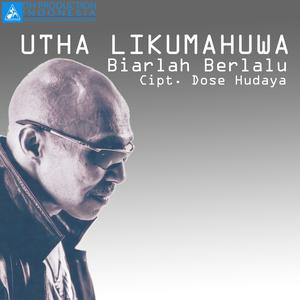 Album Biarlah Berlalu oleh Utha Likumahua