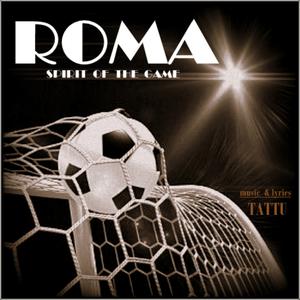 Listen to Roma (Spirit of the Game) song with lyrics from Roma