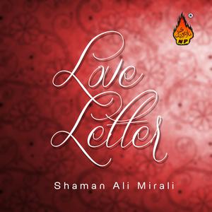 ดาวน์โหลดและฟังเพลง Love Letter พร้อมเนื้อเพลงจาก Shaman Ali Mirali