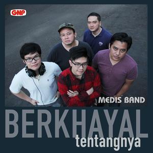 Dengarkan Berkhayal Tentangnya lagu dari Medis Band dengan lirik