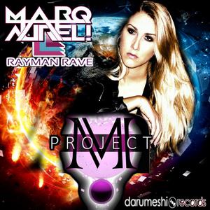 Listen to Daybreak N.Y. (Marq Aurel & Rayman Rave Remix) song with lyrics from Project M