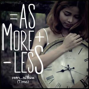 Listen to เวลา...เปลี่ยน song with lyrics from As.More.Less