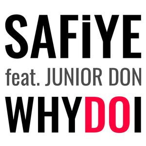Dengarkan Why Do I lagu dari Safiye dengan lirik