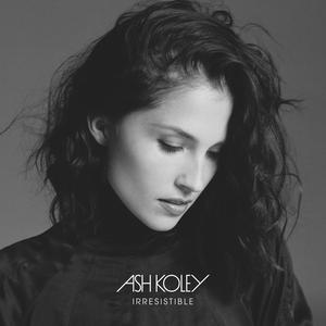 收聽Ash Koley的Irresistible歌詞歌曲
