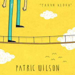Listen to Pertama Dan Terakhir song with lyrics from Patric Wilson