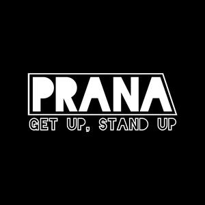 Dengarkan lagu Get Up, Stand Up nyanyian Prana dengan lirik