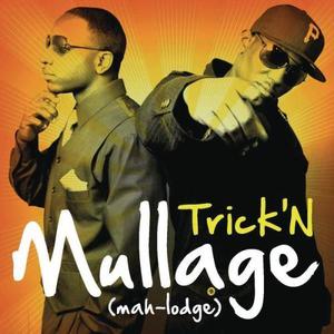 收聽Mullage的Trick'n (Radio Version)歌詞歌曲