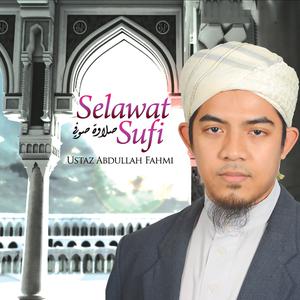 Album Selawat Sufi oleh Ustaz Abdullah Fahmi