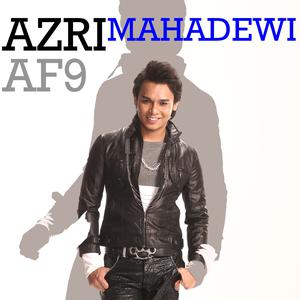 收聽Azri AF9的Mahadewi歌詞歌曲