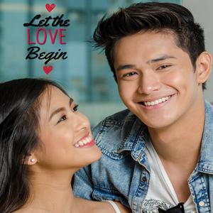 收聽Gabbi Garcia的Let the Love Begin (Theme from "Let the Love Begin")歌詞歌曲