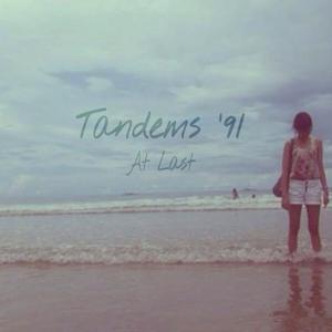 ดาวน์โหลดและฟังเพลง At Last พร้อมเนื้อเพลงจาก Tandems '91