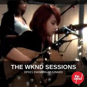 Album The Wknd Sessions Ep. 21: Diandra Arjunaidi from Diandra Arjunaidi