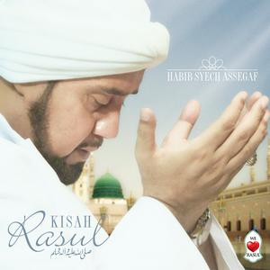 ดาวน์โหลดและฟังเพลง Kisah Rasul พร้อมเนื้อเพลงจาก Habib Syech Assegaf