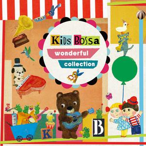 อัลบัม Kids Bossa Wonderful Collection ศิลปิน KIDS BOSSA