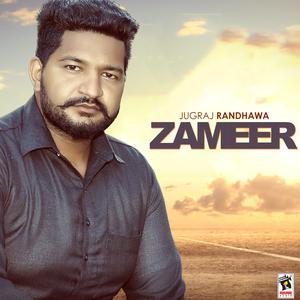 Listen to Zameer song with lyrics from Jugraj Randhawa