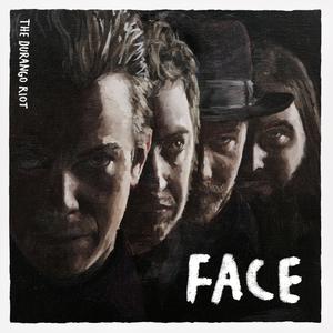 ดาวน์โหลดและฟังเพลง Face พร้อมเนื้อเพลงจาก The Durango Riot
