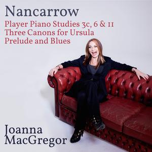 Album Joanna MacGregor: Piano Works by Conlon Nancarrow from Joanna MacGregor