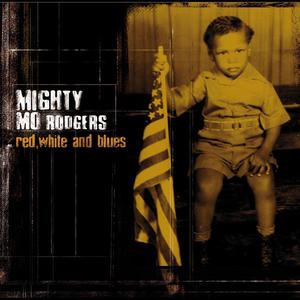 ดาวน์โหลดและฟังเพลง Red White & Blues พร้อมเนื้อเพลงจาก Mighty Mo Rodgers