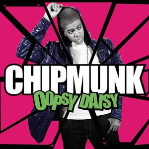 收聽Chipmunk的Oopsy Daisy歌詞歌曲