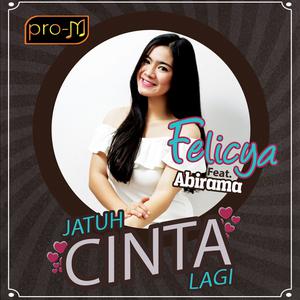 Listen to Jatuh Cinta Lagi song with lyrics from Felicya Angellista