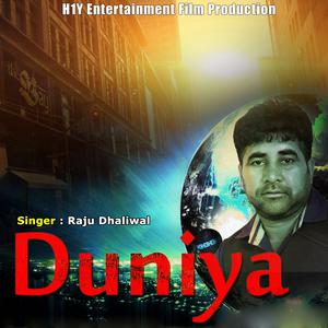Listen to Duniya song with lyrics from Raju Dhaliwal