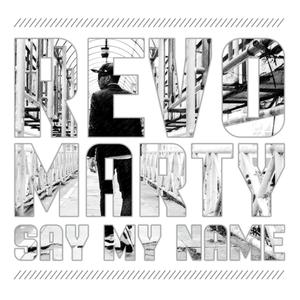 收聽Revo Marty的Say My Name歌詞歌曲