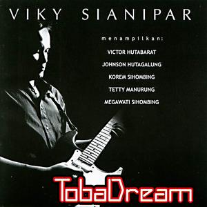 Album TobaDream oleh Viky Sianipar