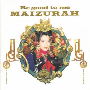 Album Be Good to Me from Maizurah