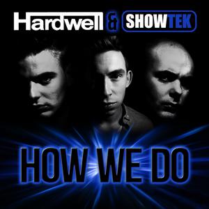 Dengarkan How We Do lagu dari Hardwell dengan lirik
