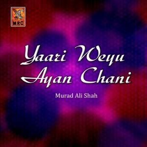 Listen to Ajh Sharo Toh Mounke song with lyrics from Murad Ali Shah