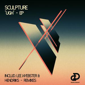 Listen to Ugh (Hendriks Remix) song with lyrics from Sculpture